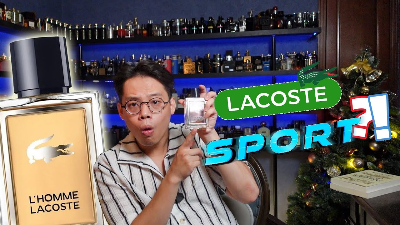 Review Lacoste L'Homme: Liệu Thể Thao Có Song Hành Cùng Lịch Sử ?! | Kiên Fragrance