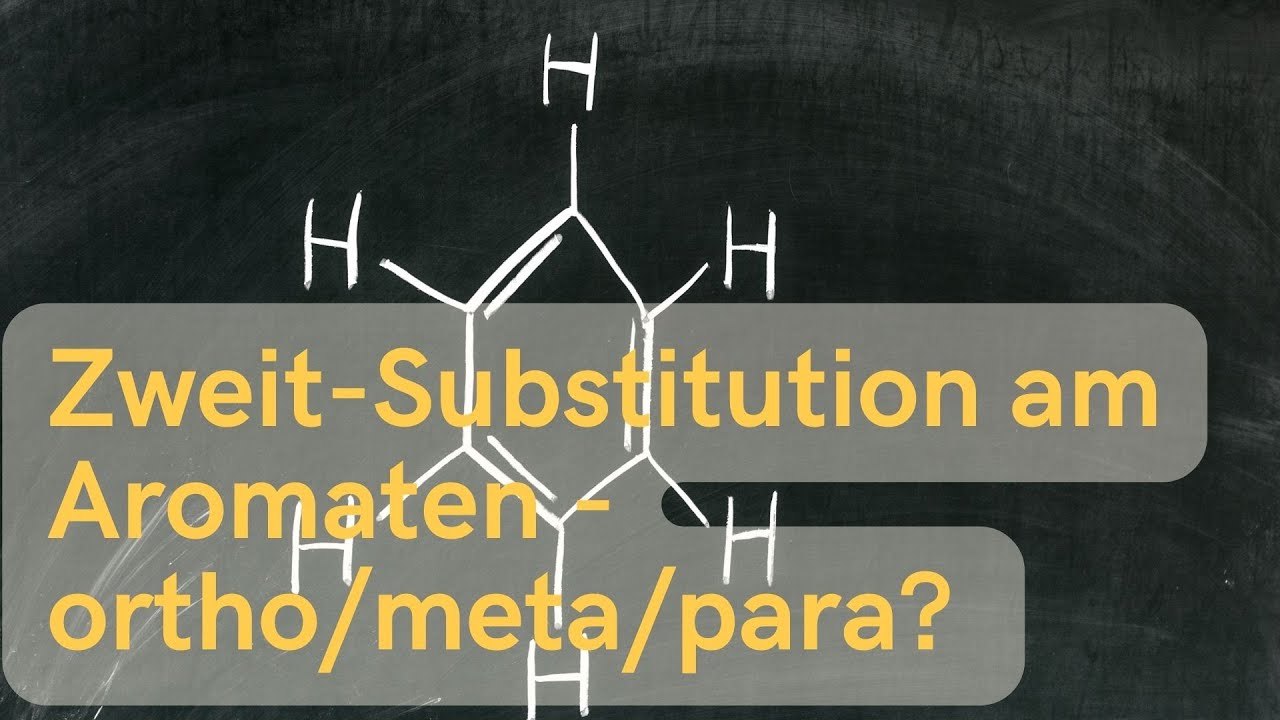 Zweitsubstitution am Aromaten para- meta- ortho-Position?? +M-Effekt und -M-Effekt
