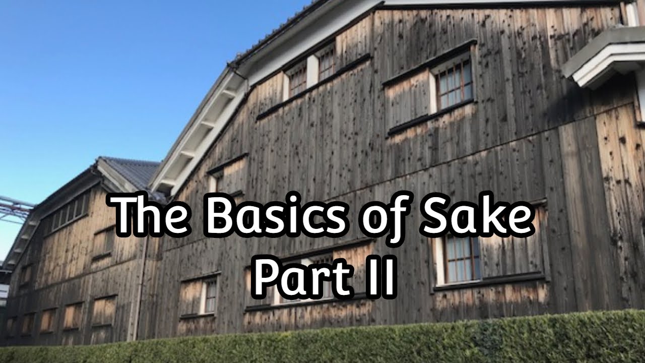 The Basics of Sake, Part 2