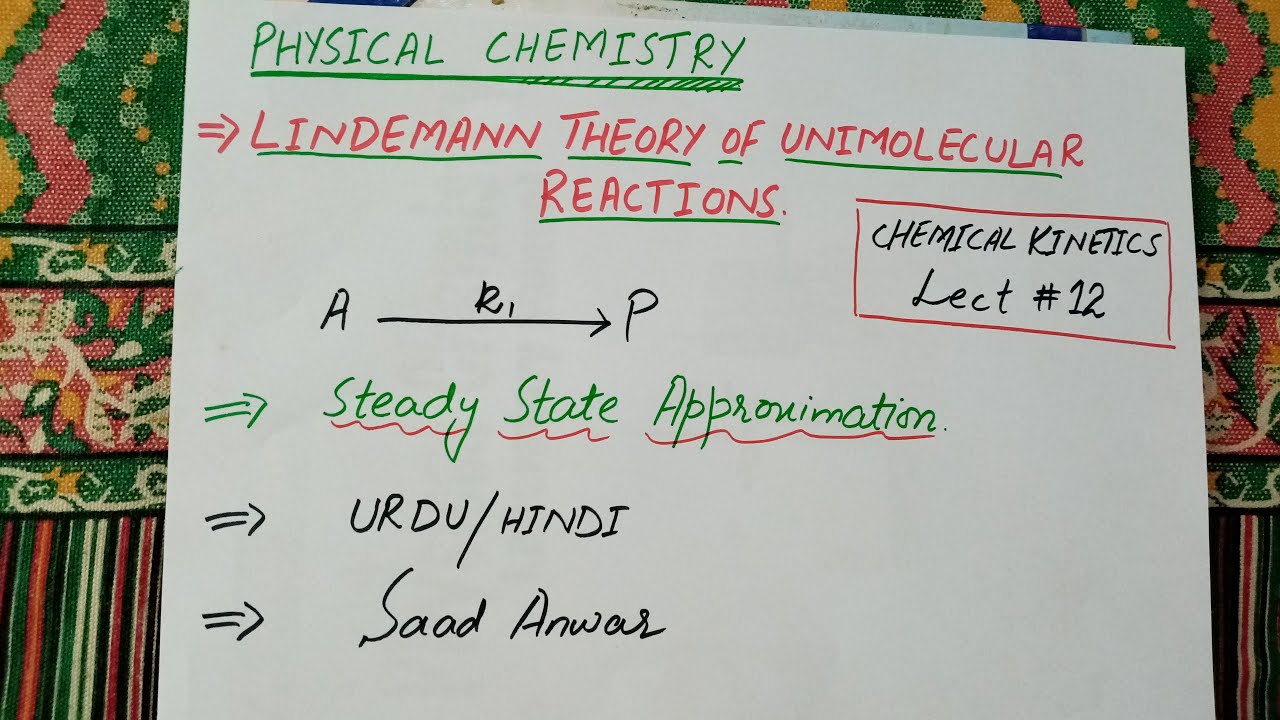 Lindemann theory of Unimolecular reaction |Lindemann-Christiansen mechanism.|Urdu\Hindi|part 1|saad
