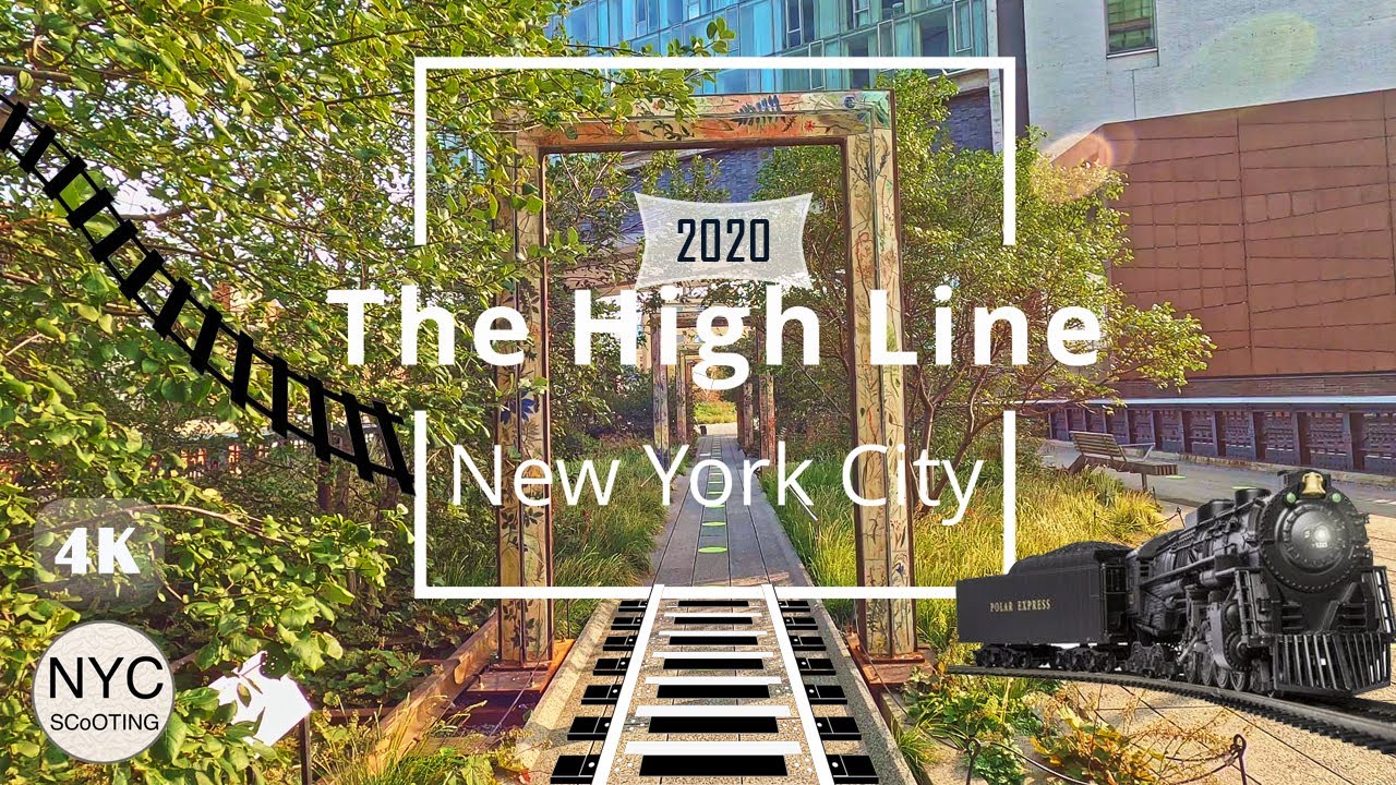 4k60 New York City: The High Line Tour - the latest update (2020)