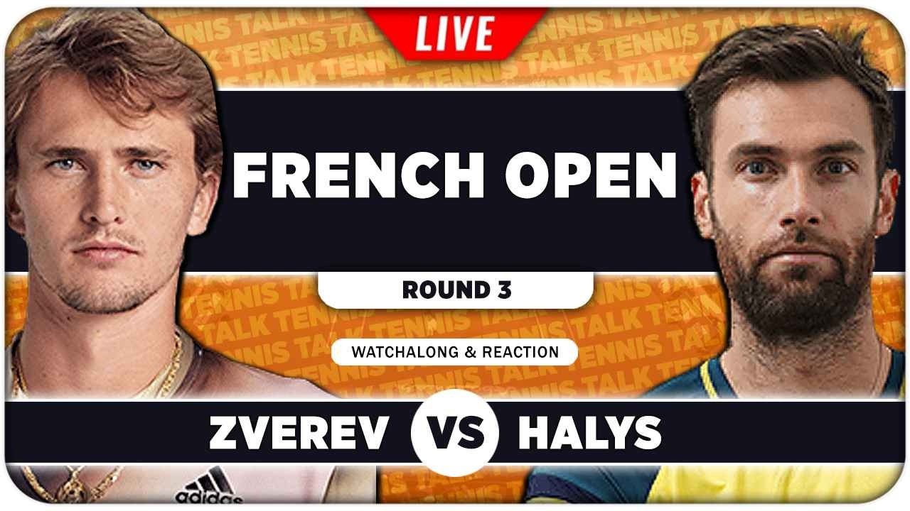 ZVEREV vs HALYS &bull; French Open 2026 &bull; LIVE Tennis Watchalong