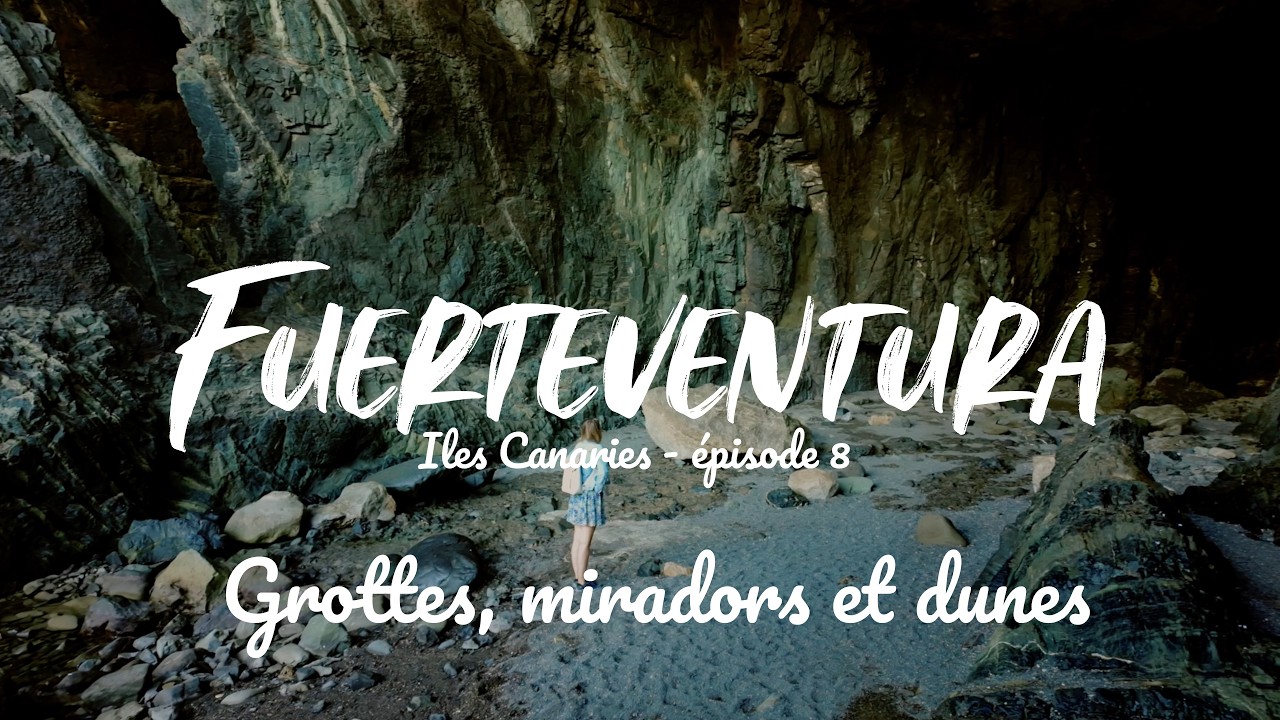 Une journée sur l'ile de Fuerteventura ? Grottes d’Ajuy, Betancuria et Dunes de Corralejo
