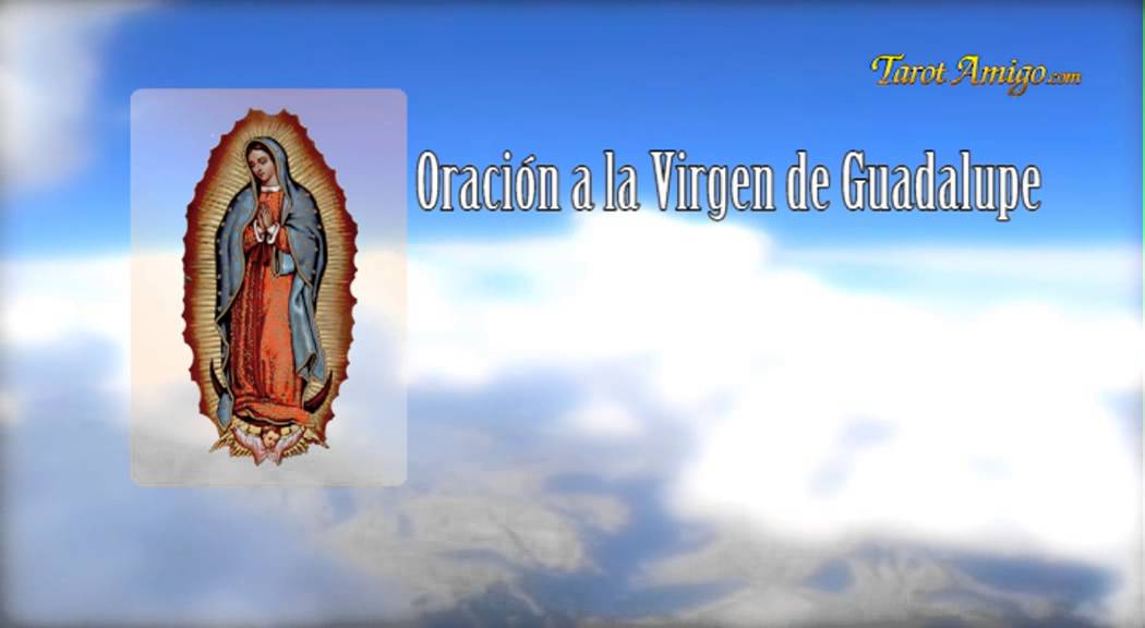 Oración a La Virgen de Guadalupe