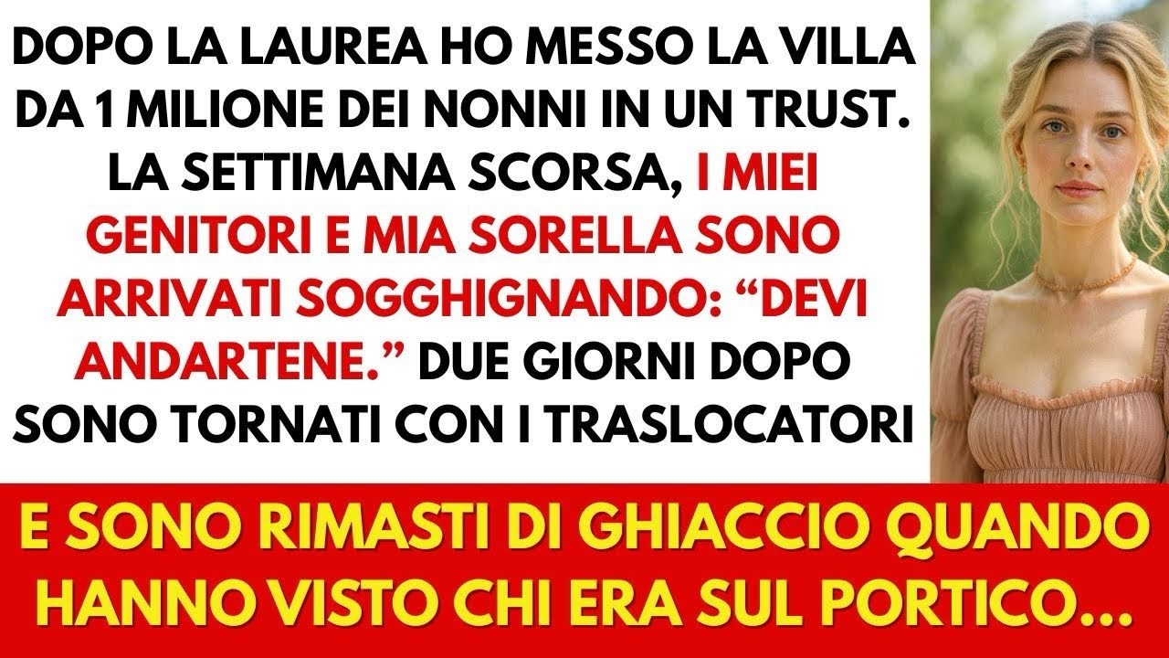 Dopo la laurea ho messo la villa da 1 milione dei nonni in un trust; i miei non se l’aspettavano