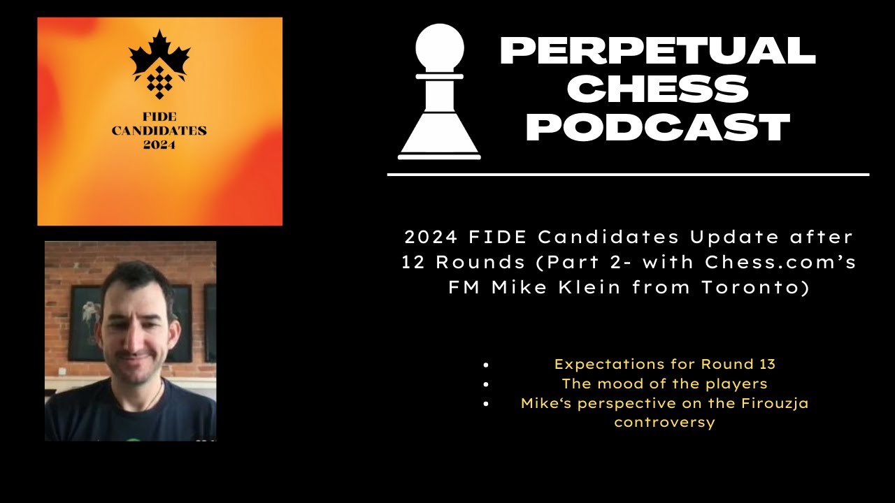 FM Mike Klein on What to Expect in the Final Rounds of the FIDE Candidates,+The Firouzja Shoe Drama