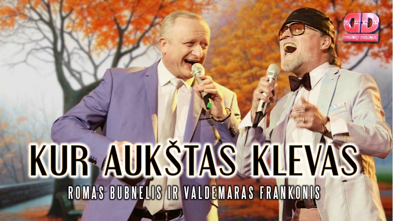 Valdemaras Frankonis ir Romas Bubnelis - Kur Aukštas Klevas (Lyric Video). Dainų Daina