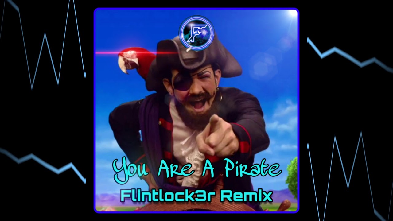 Lazytown - You Are A Pirate (Flintlock3r Remix)[Hands-Up]