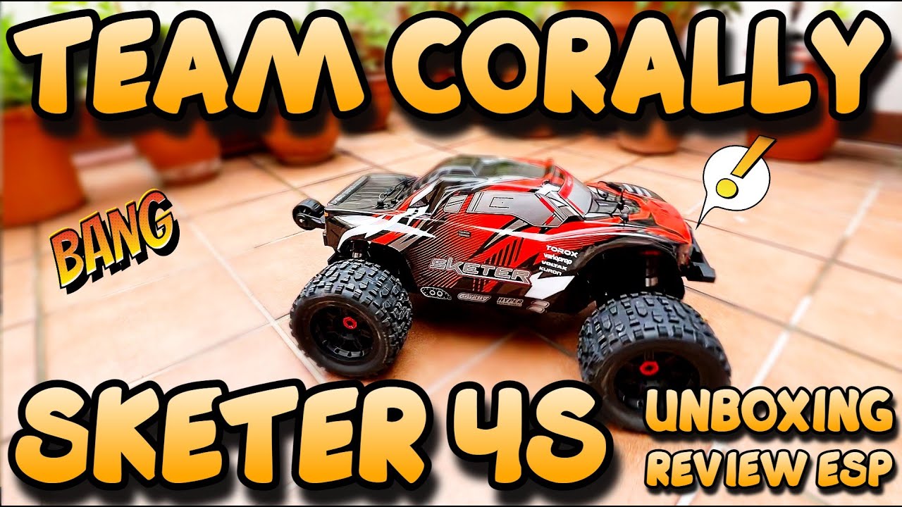 TEAM CORALLY SKETER 4S 🚜 UNBOXING AND REVIEW ESPAÑOL 🔨⚙