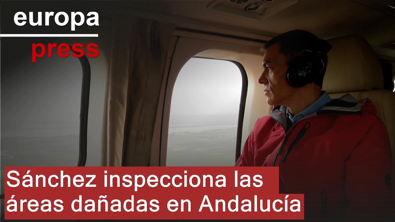 Sánchez sobrevuela las zonas afectadas en Andalucía tras la borrasca