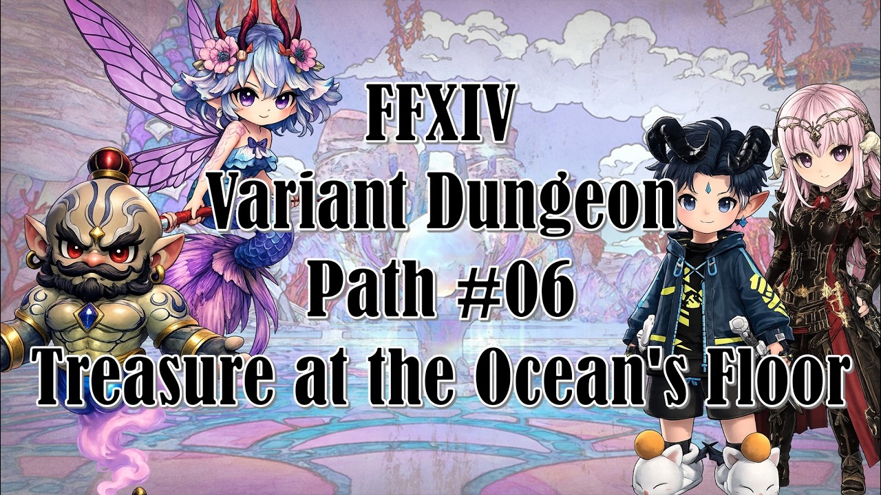 FFXIV Variant Dungeon | The Merchant's Tale | Path 06 | Treasure at the Ocean's Floor |No Commentary