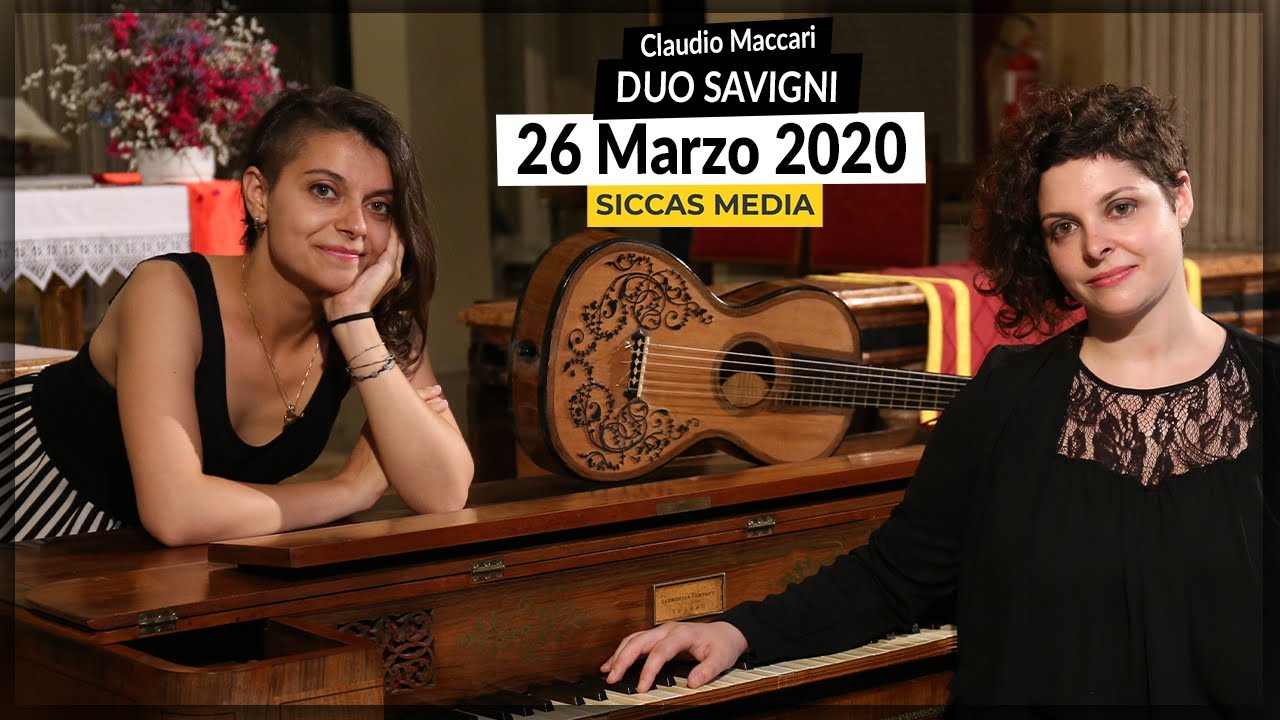 Duo Savigni plays 26 Marzo 2020 by Claudio Maccari - Guitar & Fortepiano | Siccas Media