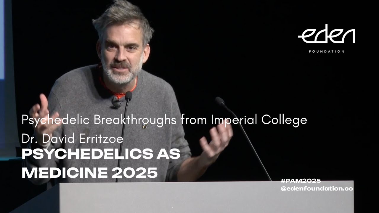 Psychedelics as Medicine 2025 - Psychedelic Breakthroughs from Imperial College // Dr.David Erritzoe