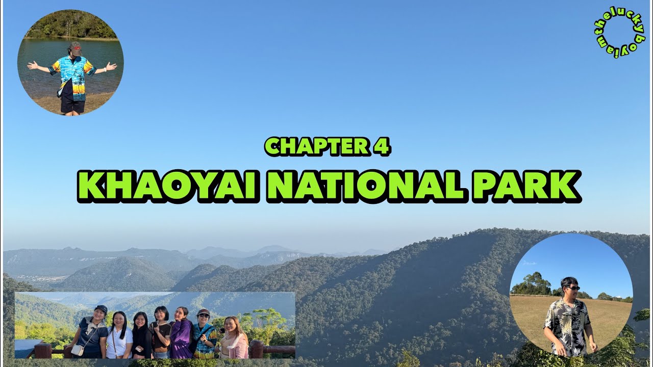 KHAOYAI - Chapter 4: Khaoyai is REAL! | iamtheluckyboy
