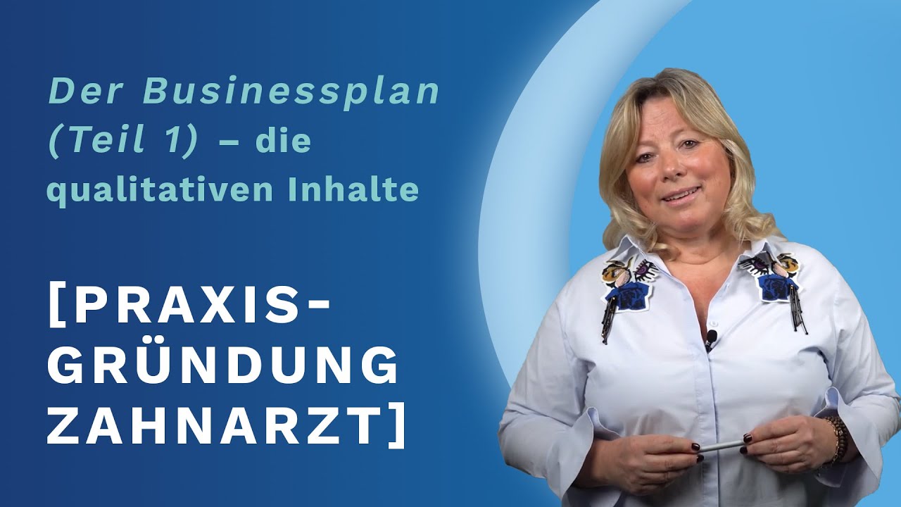Praxisgründung Zahnarzt: Der Businessplan (Teil 1)