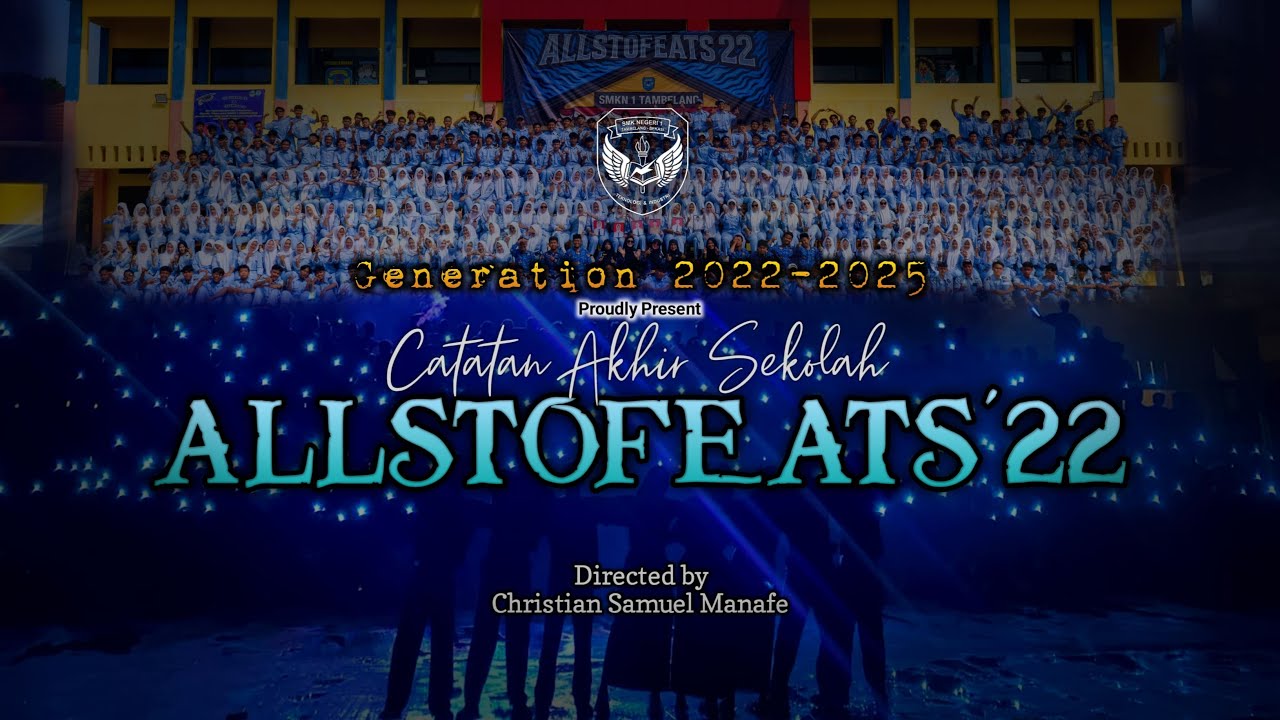 ALLSTOFEATS'22 - Catatan Akhir Sekolah (SMKN 1 Tambelang 2022-2025)