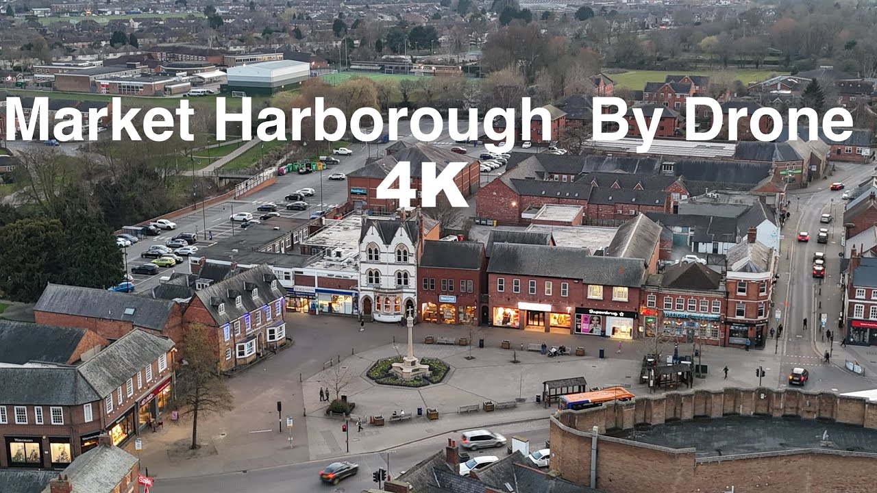 Market Harborough Drone View in 4K