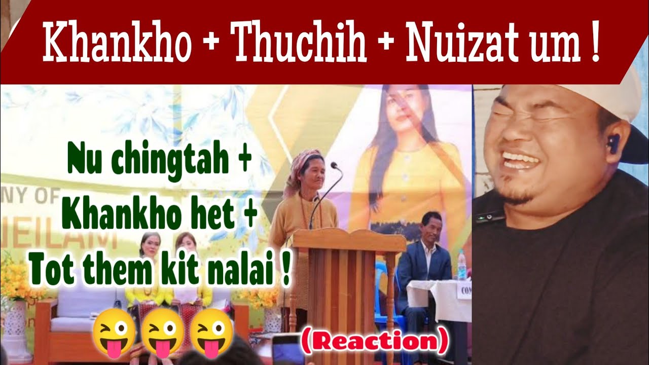 Thusei Nuizat Um, hinla thuchih ngen - Molkon Village, Saikul (Reaction) 