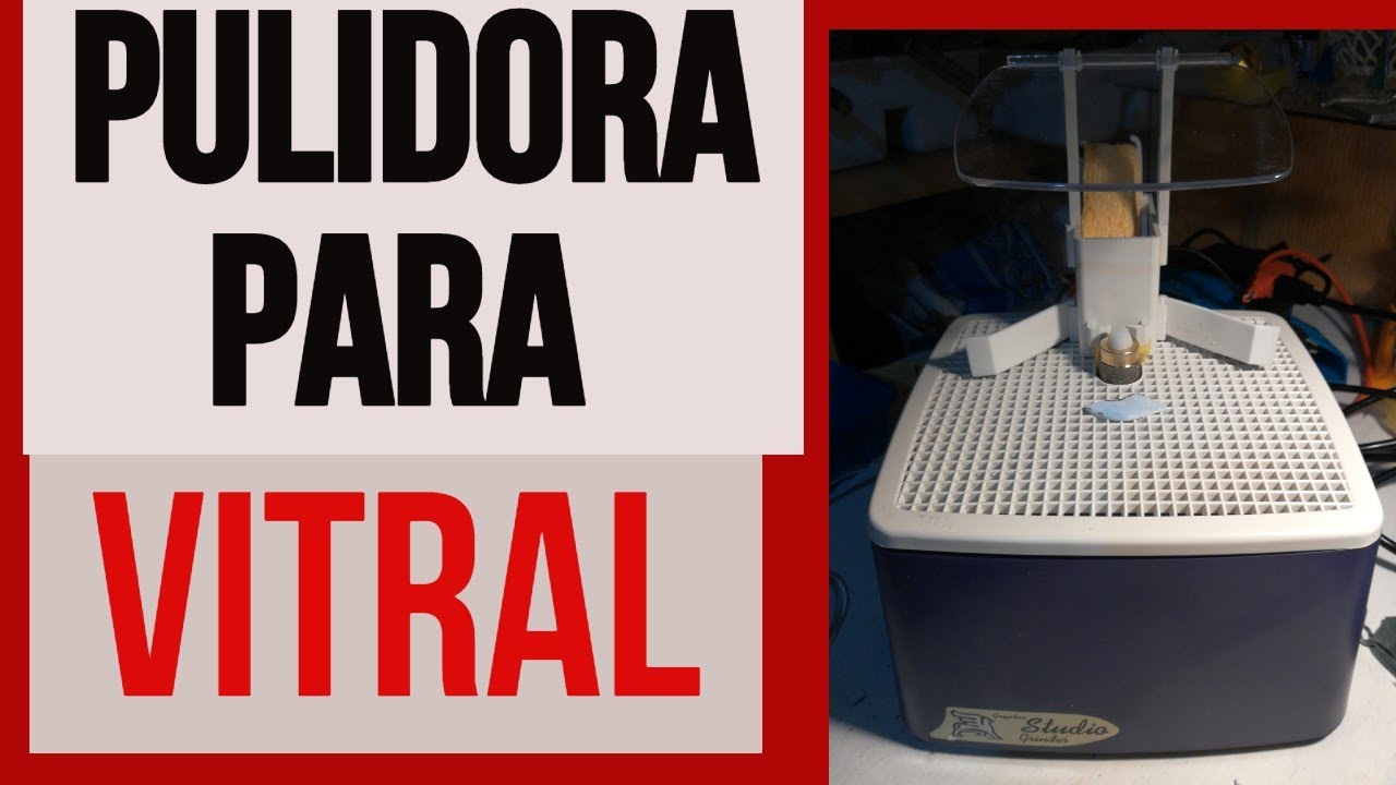 PULIDORA PARA  VITRAL Y VIDRIO 😍😃2021,MIRALO.🙀