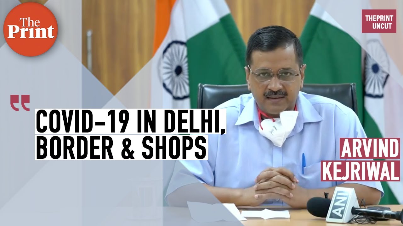 Delhi borders will be sealed for one week, all shops to reopen: Kejriwal