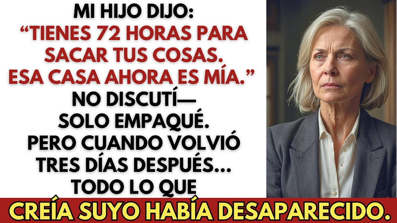 Mi Hijo Dijo: “Tienes 72 Horas Para Irte. Esa Casa Es Mía.” Así Que Empaqué—Y Luego Actué.