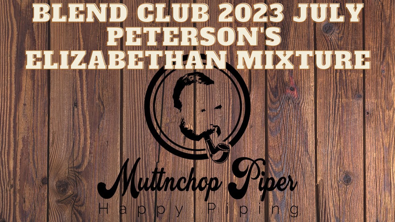 Blend Club 2023 | July  Peterson's - Elizabethan Mixture