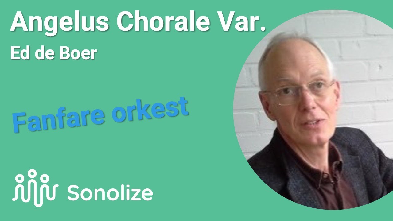 Angelus Chorale Variations - Fanfare - Ed de Boer   HD 1080p