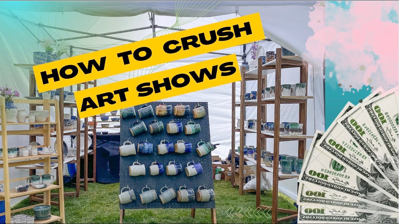 Everything you need to know for success at an art show