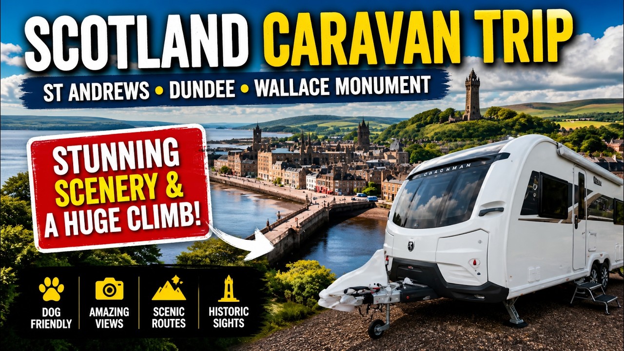 Touring St Andrews, Dundee & Wallace Monument | Scenic & Dog-Friendly Caravan Adventure in Scotland