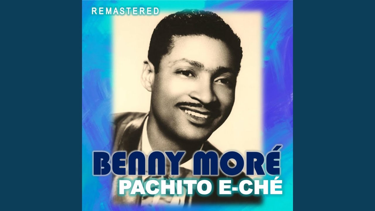 Pachito E-Ch&eacute; (Remastered)