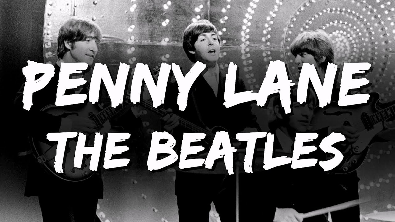The Beatles - Penny Lane (Lyrics )