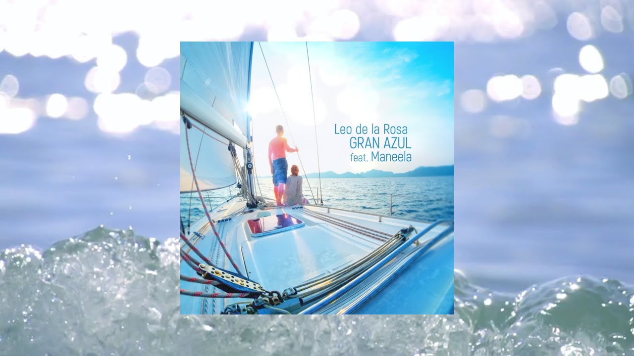 GRAN AZUL - Leo de la Rosa