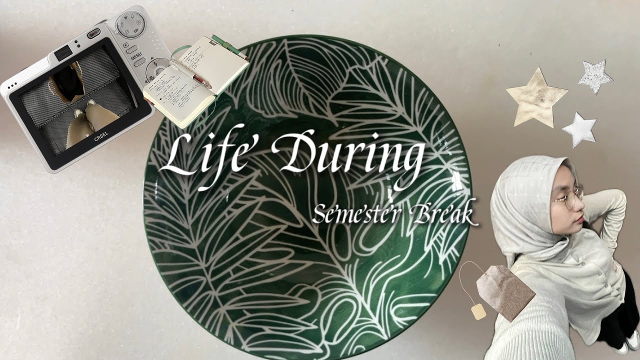 Life During Semester Break | a vlog
