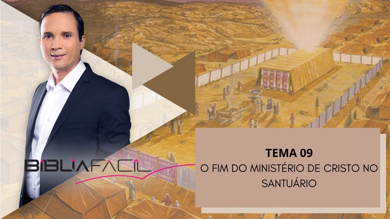 Tema 9 - O Fim do Ministério de Cristo no Santuário