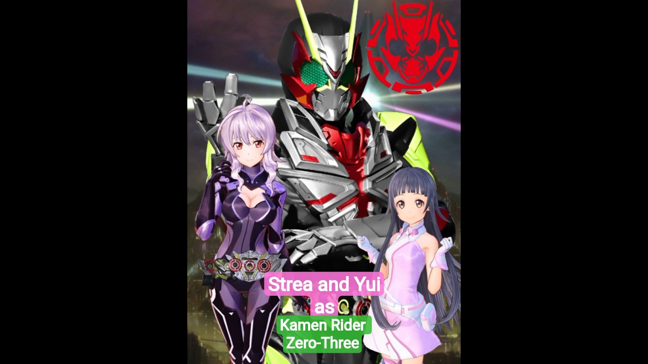 Strea and Yui as Kamen Rider Zero-Three (fanmade)| Sword Art Online| Kamen Rider Zero-One