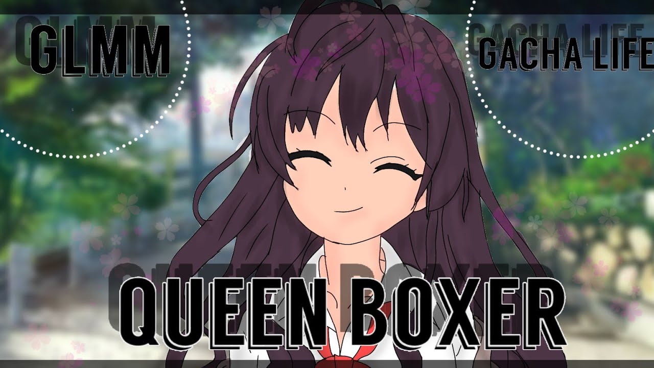 🌼Queen Boxer🌼 || Glmm fr || Gacha life fr || 🌿Original 🌿