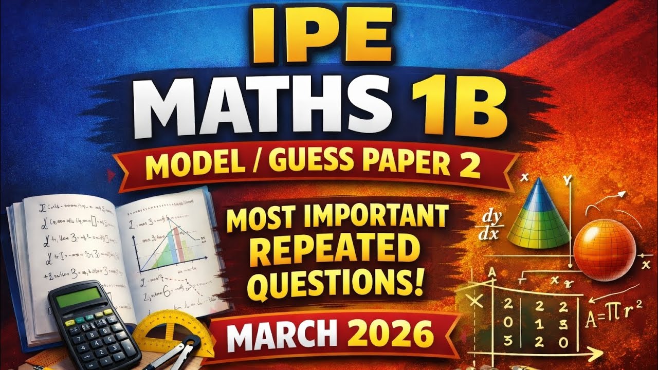 IPE | MODEL/GUESS PAPER2 MARCH 2026 | MOST IMPORTANT REPEATED EXPECTED QUESTIONS MATHS 1B PAPER 2026