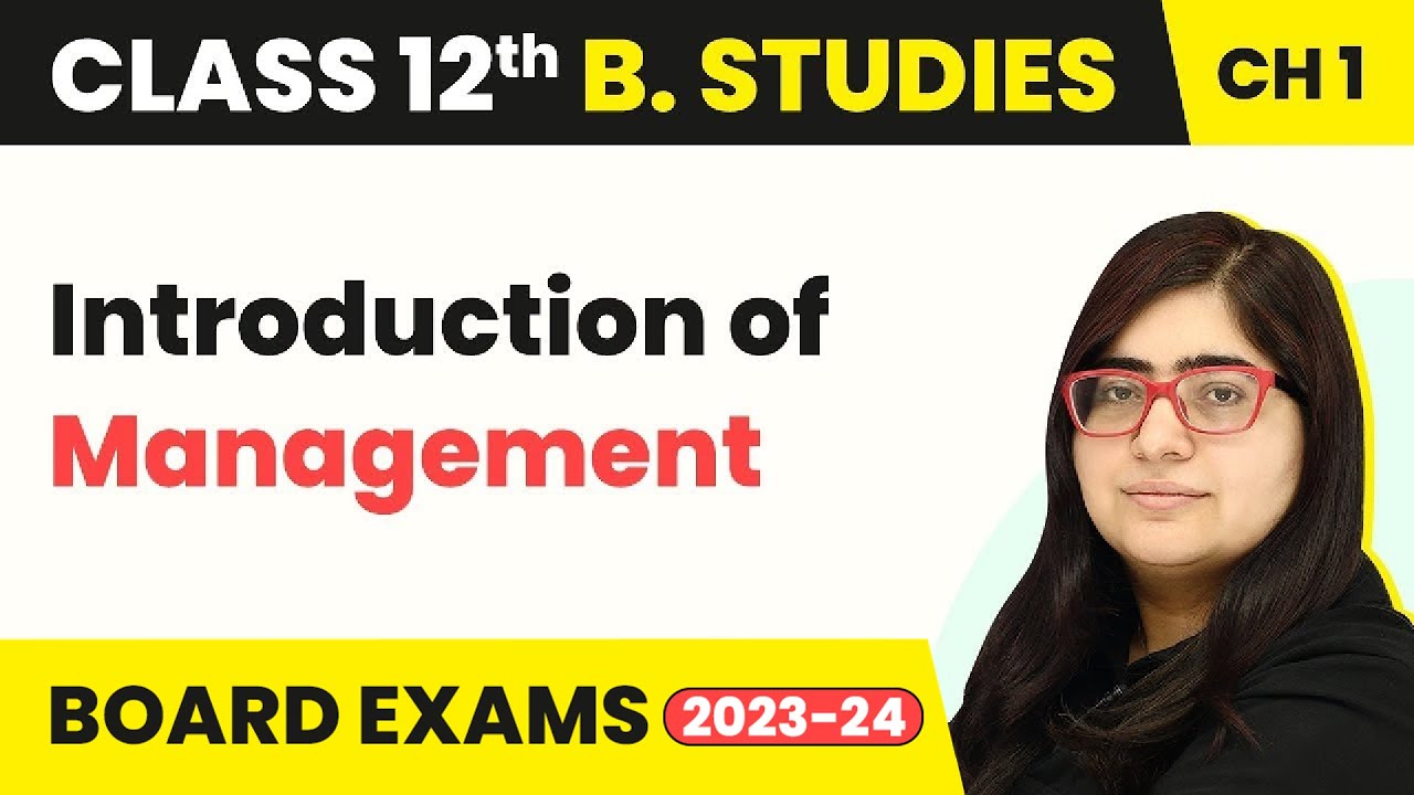 Introduction of Management - Nature and Significance of Management | Class 12 BStudies Chapter 1