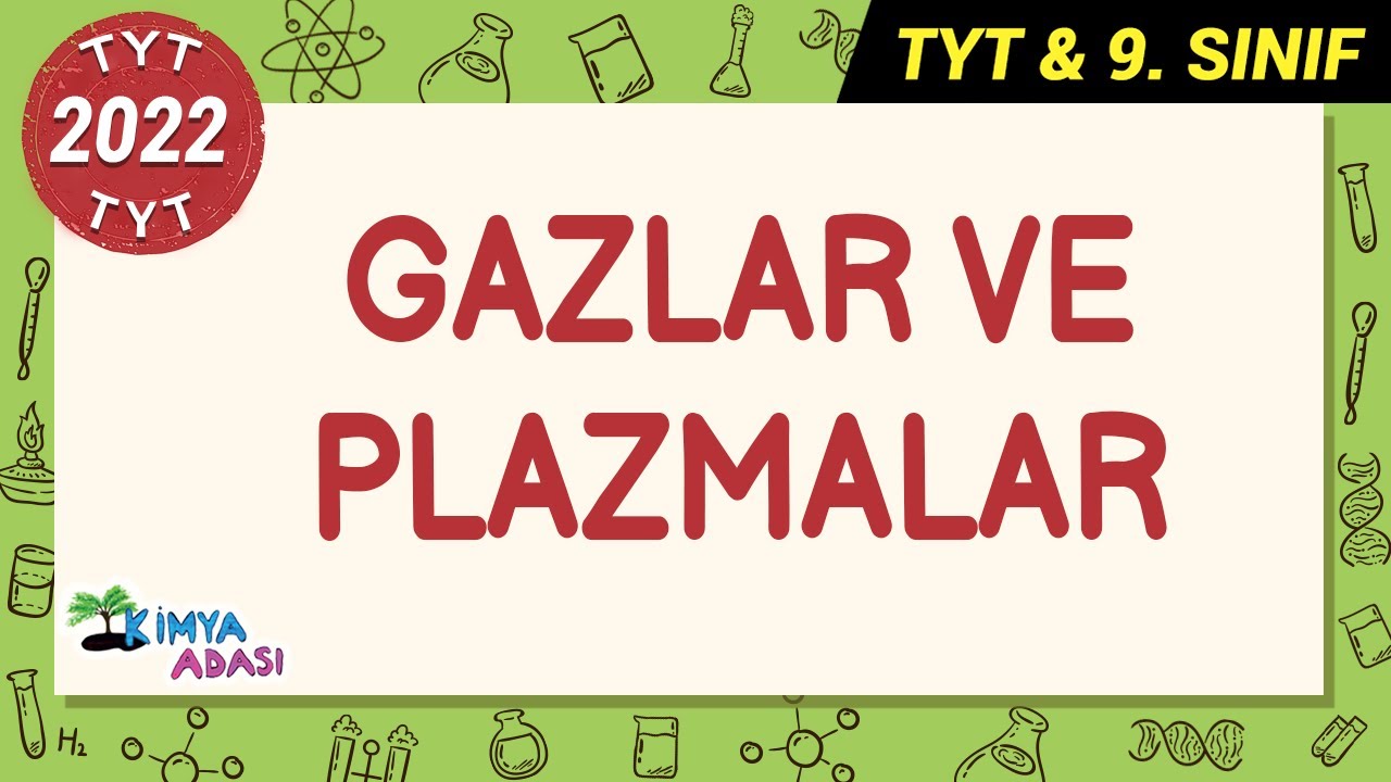 GAZLAR VE PLAZMALAR #7de7Kampı #TYTkimya