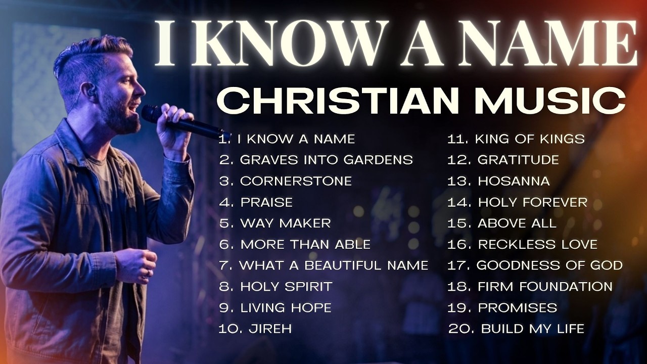 2026 Best Christian Music ✝️ Nonstop Praise and Worship Songs | I Know A Name