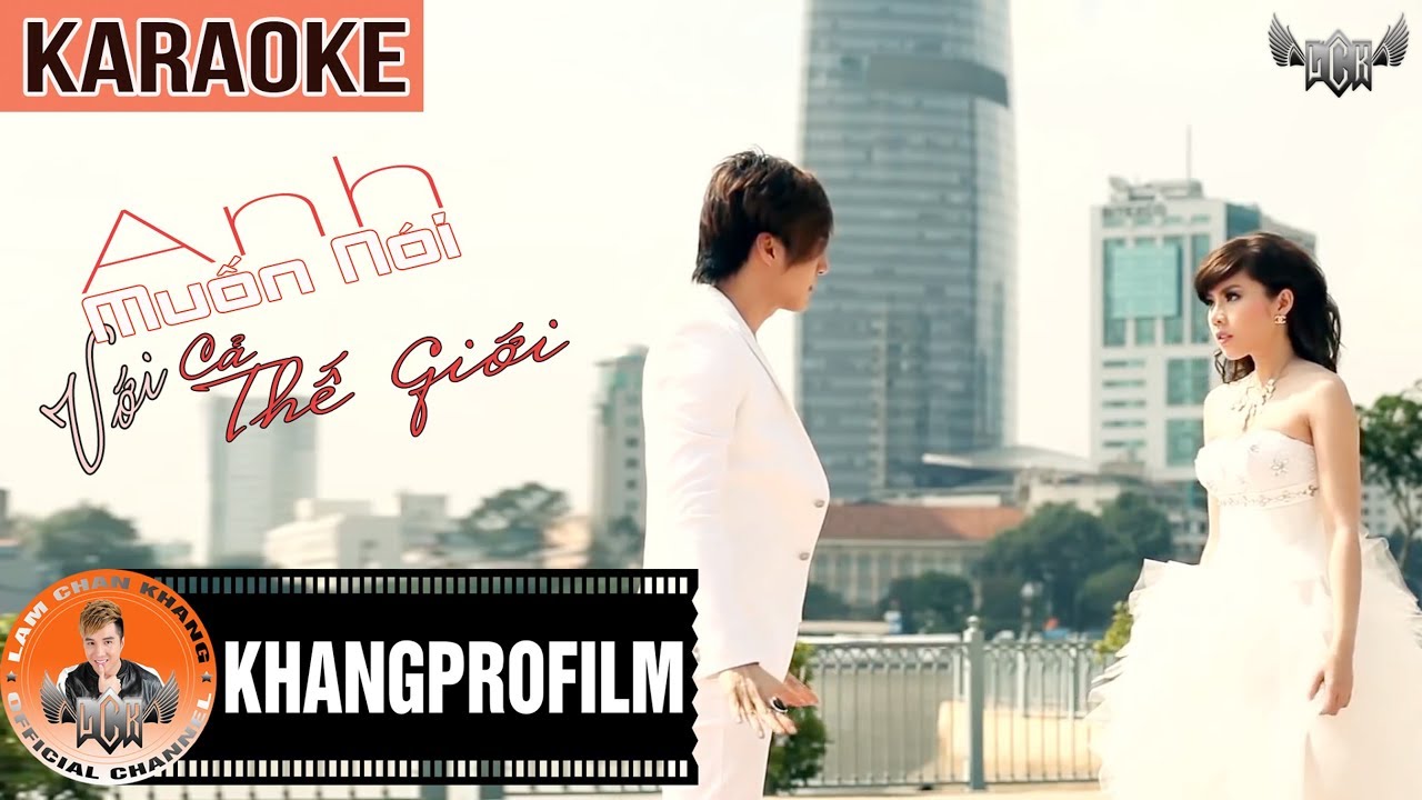 KARAOKE ANH MUỐN NÓI VỚI CẢ THẾ GIỚI | BEAT GỐC | LÂM CHẤN KHANG