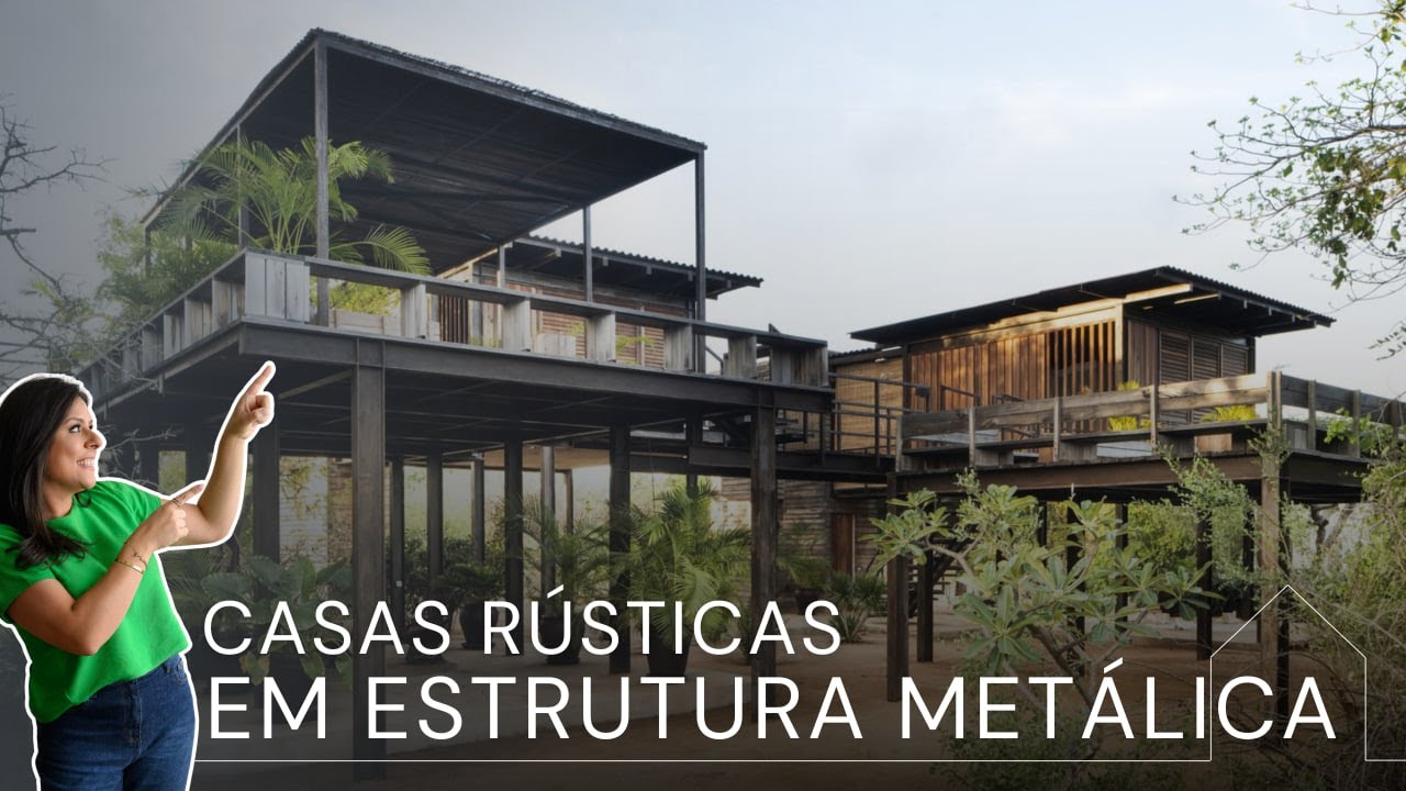 Tudo o Que Você Precisa Saber Sobre Casas Rústicas em Estrutura Metálica