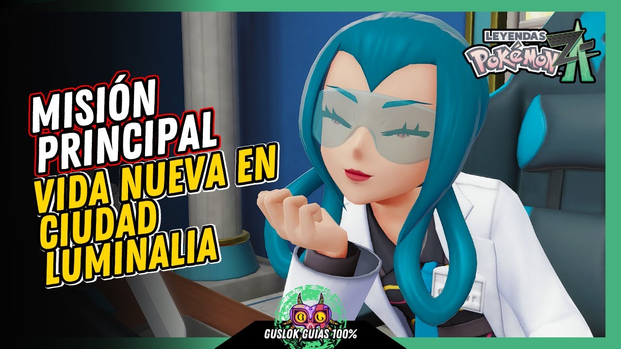 MISI&Oacute;N PRINCIPAL 03: VIDA NUEVA EN CIUDAD LUMINALIA  | GU&Iacute;A 100% | 💯Leyendas Pokemon: Z-A🏆