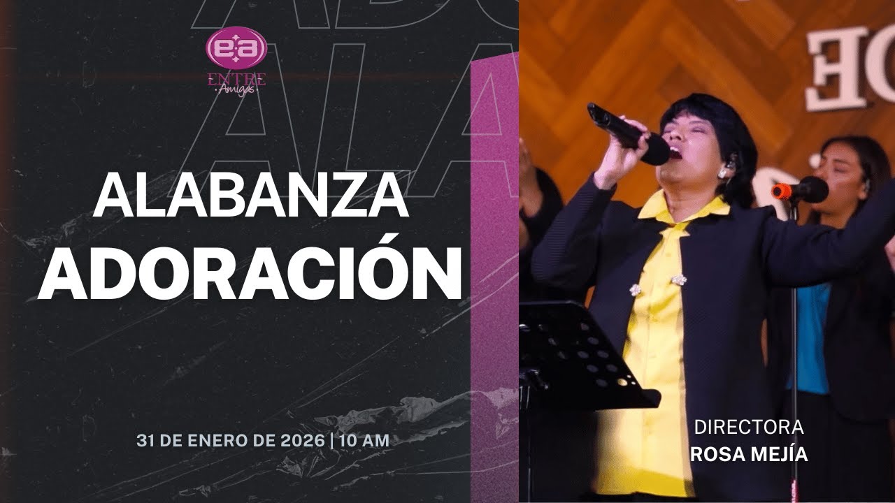 31 de enero de 2026 - 10:00 a.m. / Alabanza y adoración