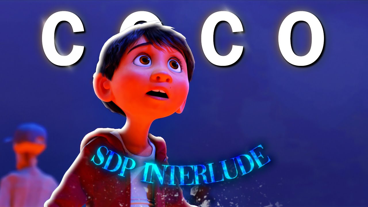 [4k] Coco - Edit (Sdp Interlude)