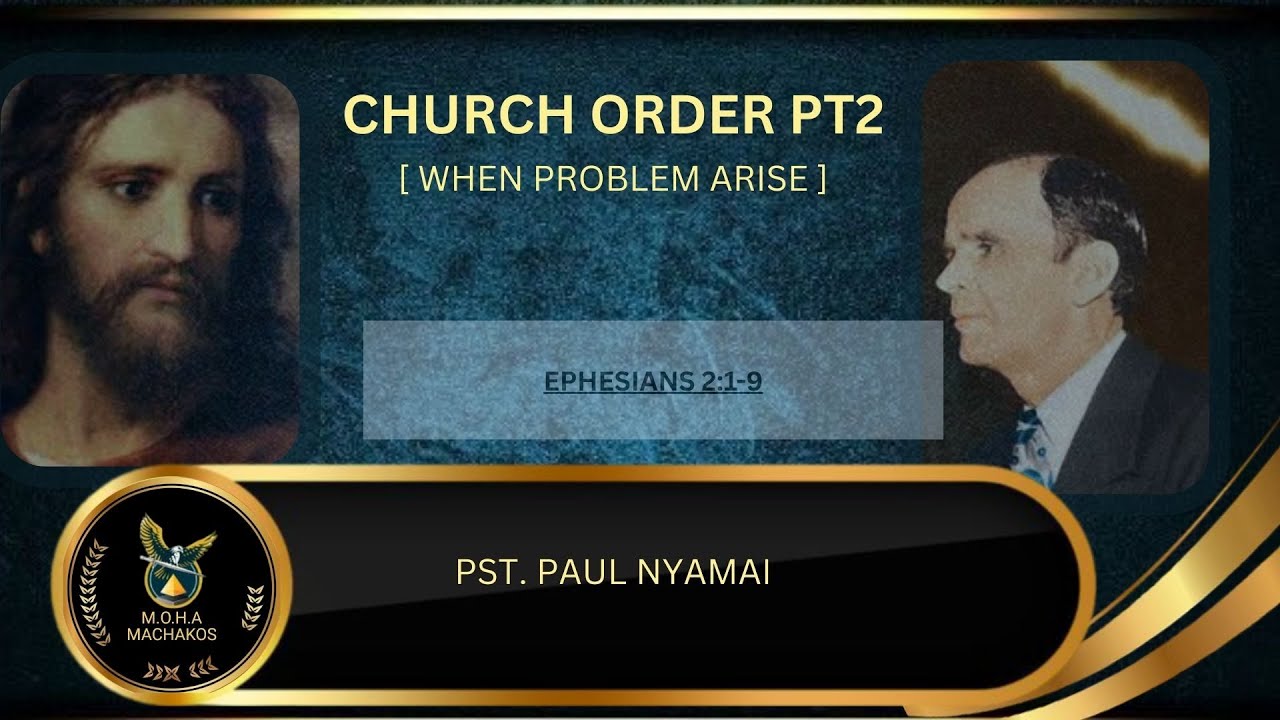 CHURCH ORDER PT2- [ WHEN PROBLEM ARISE ]-SUNDAY SERVICE:: {M.O.H.A} MACHAKOS 8/02/2026
