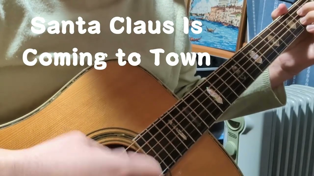 Santa Claus Is Coming to Town - Acoustic Guitar Cover