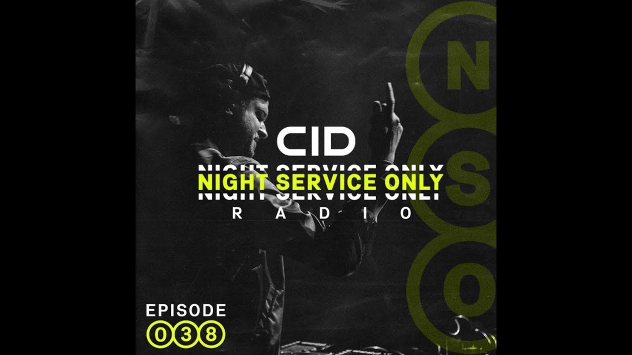 CID Presents: Night Service Only Radio: Episode 038