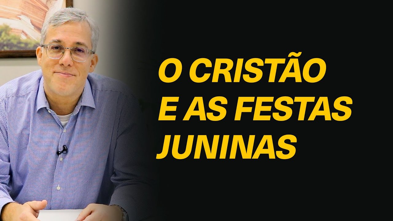 Como pais cristãos devem pensar sobre deixar seus filhos participarem de festas juninas?