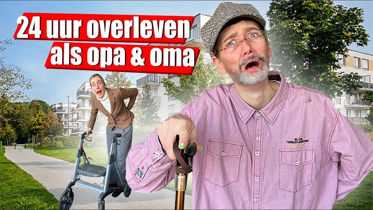 24 uur OVERLEVEN als OPA & OMA